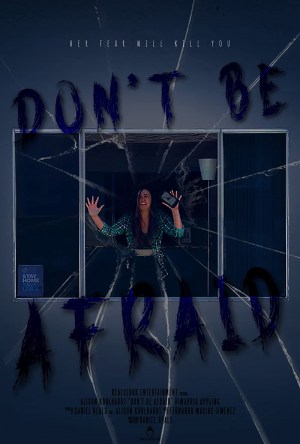 Don't Be Afraid Don't Be Afraid