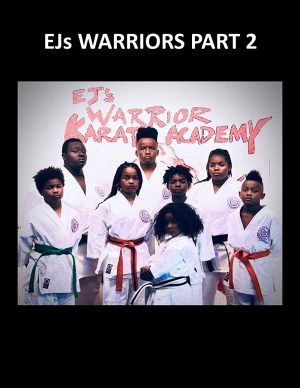 EJs Warriors: Part 2