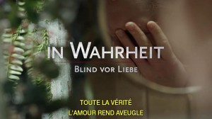 In Wahrheit: Blind vor Liebe In Wahrheit: Blind vor Liebe