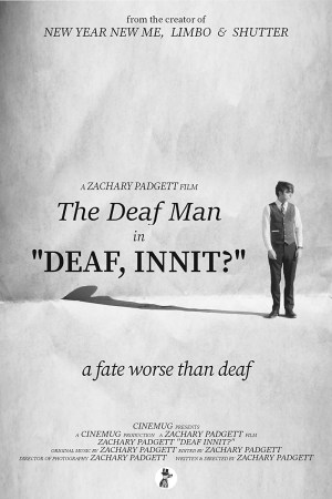 Deaf, Innit?