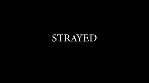 Strayed