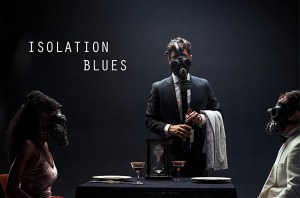 Isolation Blues