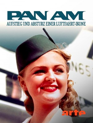 Pan Am - Aufstieg und Absturz einer Luftfahrt-Ikone