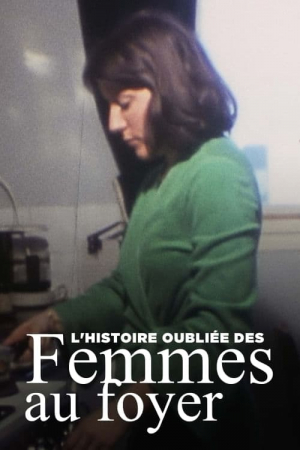 L'histoire oubliée des femmes au foyer