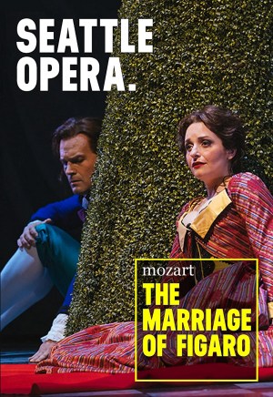 Seattle Opera: The Marriage of Figaro