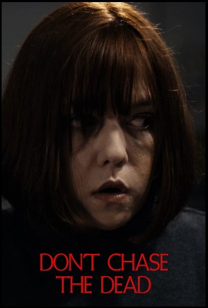 Don't Chase the Dead Don't Chase the Dead
