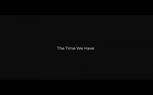 The Time We Have