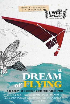 A Dream of Flying, the story of Lookout Mountain Flight Park A Dream of Flying, the story of Lookout Mountain Flight Park
