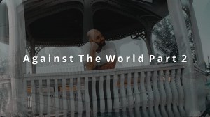 Against the world part 2