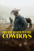 Película My Heroes Were Cowboys