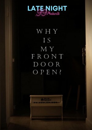 Why is My Front Door Open?