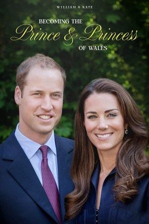 William & Kate: Becoming the Prince & Princess of Wales