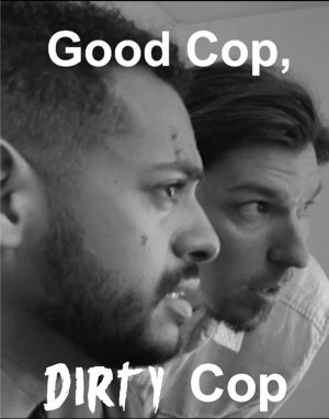Good Cop, Dirty Cop