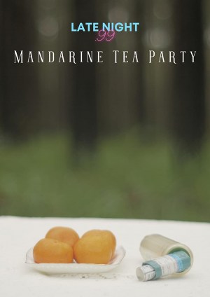 Mandarine Tea Party