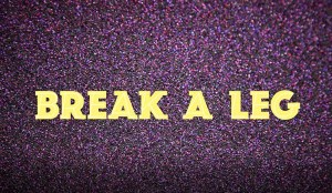 Break a Leg