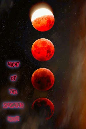 Night of the Spawning Moon