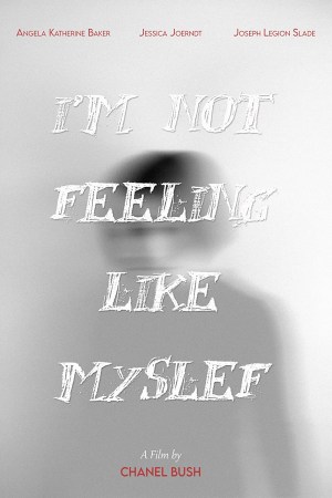 I'm Not Feeling Like Myself