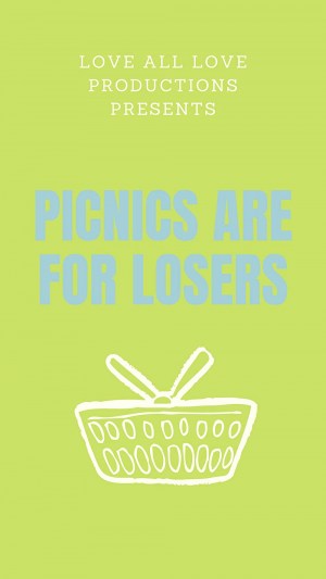 Picnics Are for Losers Picnics Are for Losers