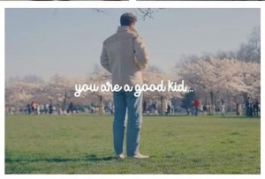 You are a good kid