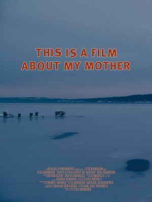 This Is A Film About My Mother