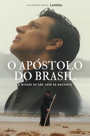 O Apóstolo do Brasil, A Missão de São José de Anchieta
