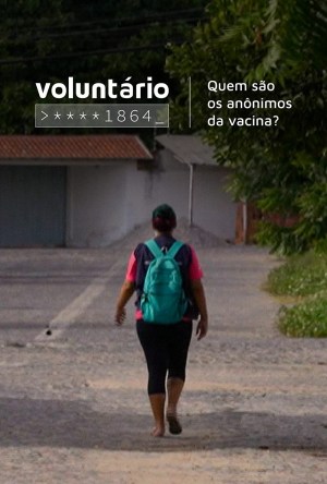 Voluntário ****1864 - quem são os anônimos da vacina?