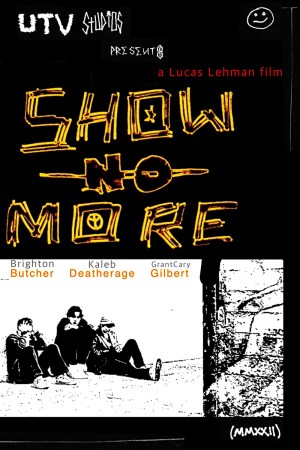 Show No More