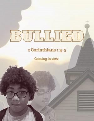 Bullied, (2 Corinthians 1:4-5)