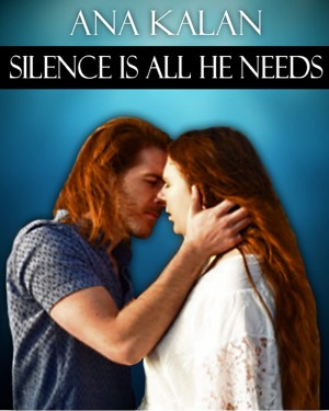 Silence Is All He Needs Silence Is All He Needs