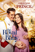 Película Christmas with a Prince: The Royal Baby
