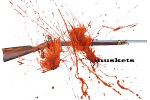 Muskets
