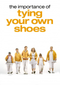 Película The Importance of Tying Your Own Shoes