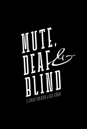 Mute, Deaf & Blind