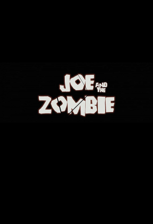 Joe and the Zombie