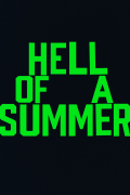 Película Hell of a Summer
