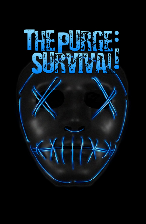 The Purge: Survival The Purge: Survival