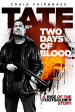 Tate: Two Days of Blood