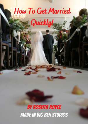 How to Get Married Quickly!
